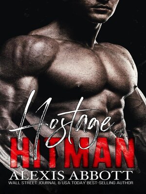 cover image of Hostage of the Hitman--A Mafia Bad Boy Romance
